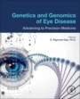 Genetics and Genomics of Eye Disease: Advancing to Precision Medicine - ISBN 9780128162224