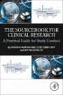 The Sourcebook for Clinical Research: A Practical Guide for Study Conduct - ISBN 9780128162422