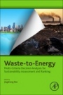 Waste-to-Energy: Multi-Criteria Decision Analysis for Sustainability Assessment and Ranking - ISBN 9780128163948