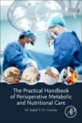 The Practical Handbook of Perioperative Metabolic and Nutritional Care - ISBN 9780128164389