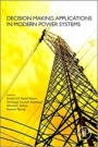 Decision Making Applications in Modern Power Systems - ISBN 9780128164457