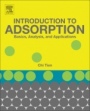 Introduction to Adsorption: Basics, Analysis, and Applications - ISBN 9780128164464