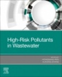 High-Risk Pollutants in Wastewater - ISBN 9780128164488
