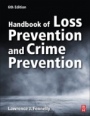 Handbook of Loss Prevention and Crime Prevention - ISBN 9780128164594