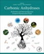 Carbonic Anhydrases: Biochemistry and Pharmacology of an Evergreen Pharmaceutical Target - ISBN 9780128164761