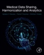 Medical Data Sharing, Harmonization and Analytics - ISBN 9780128165072