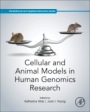 Cellular and Animal Models in Human Genomics Research - ISBN 9780128165737