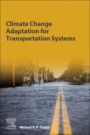 Climate Change Adaptation for Transportation Systems - ISBN 9780128166383