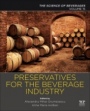Preservatives and Preservation Approaches in Beverages: Volume 15: The Science of Beverages - ISBN 9780128166857