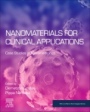 Nanomaterials for Clinical Applications: Case Studies in Nanomedicines - ISBN 9780128167052