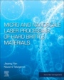 Micro and Nanoscale Laser Processing of Hard Brittle Materials - ISBN 9780128167090