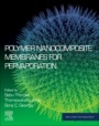 Polymer Nanocomposite Membranes for Pervaporation - ISBN 9780128167854