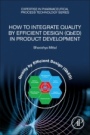 How to Integrate Quality by Efficient Design (QbED) in Product Development - ISBN 9780128168134