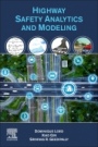 Highway Safety Analytics and Modeling - ISBN 9780128168189