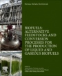 Biomass, Biofuels, Biochemicals: Biofuels: Alternative Feedstocks and Conversion Processes for the Production of Liquid and Gaseous Biofuels - ISBN 9780128168561