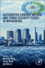 Distributed Control Methods and Cyber Security Issues in Microgrids - ISBN 9780128169469