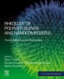 Rheology of Polymer Blends and Nanocomposites: Theory, Modelling and Applications - ISBN 9780128169575
