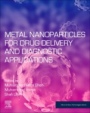 Metal Nanoparticles for Drug Delivery and Diagnostic Applications - ISBN 9780128169605