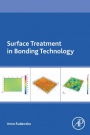 Surface Treatment in Bonding Technology - ISBN 9780128170106