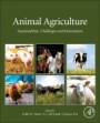 Animal Agriculture: Sustainability, Challenges and Innovations - ISBN 9780128170526