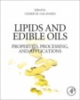 Lipids and Edible Oils: Properties, Processing and Applications - ISBN 9780128171059