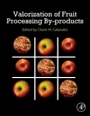 Valorization of Fruit Processing By-products - ISBN 9780128171066