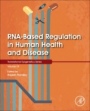 RNA-Based Regulation in Human Health and Disease - ISBN 9780128171936