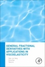 General Fractional Derivatives with Applications in Viscoelasticity - ISBN 9780128172087