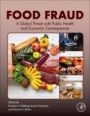 Food Fraud: A Global Threat with Public Health and Economic Consequences - ISBN 9780128172421
