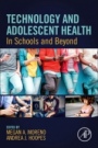 Technology and Adolescent Health: In Schools and Beyond - ISBN 9780128173190