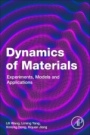 Dynamics of Materials: Experiments, Models and Applications - ISBN 9780128173213