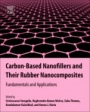 Carbon-Based Nanofillers and Their Rubber Nanocomposites: Fundamentals and Applications - ISBN 9780128173428