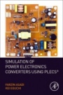 Simulation of Power Electronics Converters Using PLECS® - ISBN 9780128173640