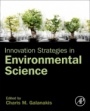 Innovation Strategies in Environmental Science - ISBN 9780128173824