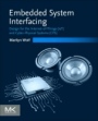 Embedded System Interfacing: Design for the Internet-of-Things (IoT) and Cyber-Physical Systems (CPS) - ISBN 9780128174029