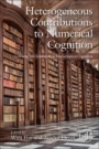 Heterogeneous Contributions to Numerical Cognition: Learning and Education in Mathematical Cognition - ISBN 9780128174142