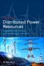 Distributed Power Resources: Operation and Control of Connecting to the Grid - ISBN 9780128174470