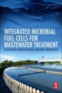 Integrated Microbial Fuel Cells for Wastewater Treatment - ISBN 9780128174937
