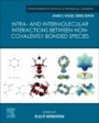 Intra- and Intermolecular Interactions between Non-covalently Bonded Species - ISBN 9780128175866