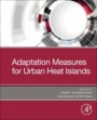 Adaptation Measures for Urban Heat Islands - ISBN 9780128176245