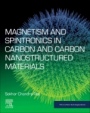 Magnetism and Spintronics in Carbon and Carbon Nanostructured Materials - ISBN 9780128176801
