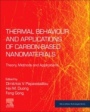 Thermal Behaviour and Applications of Carbon-Based Nanomaterials: Theory, Methods and Applications - ISBN 9780128176825