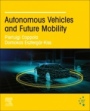 Autonomous Vehicles and Future Mobility - ISBN 9780128176962