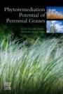 Phytoremediation Potential of Perennial Grasses - ISBN 9780128177327