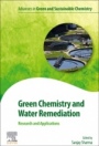 Green Chemistry and Water Remediation: Research and Applications - ISBN 9780128177426