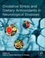 Oxidative Stress and Dietary Antioxidants in Neurological Diseases - ISBN 9780128177808