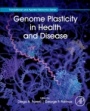 Genome Plasticity in Health and Disease - ISBN 9780128178195