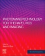 Photonanotechnology for Therapeutics and Imaging - ISBN 9780128178409