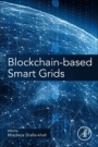 Blockchain-Based Smart Grids - ISBN 9780128178621