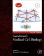 Goodmans Medical Cell Biology - ISBN 9780128179277